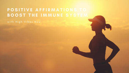 Positive Affirmations to Boost the Immune System