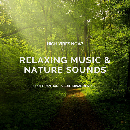 FREE Relaxing Music and Nature Sounds for Your Affirmations Tracks